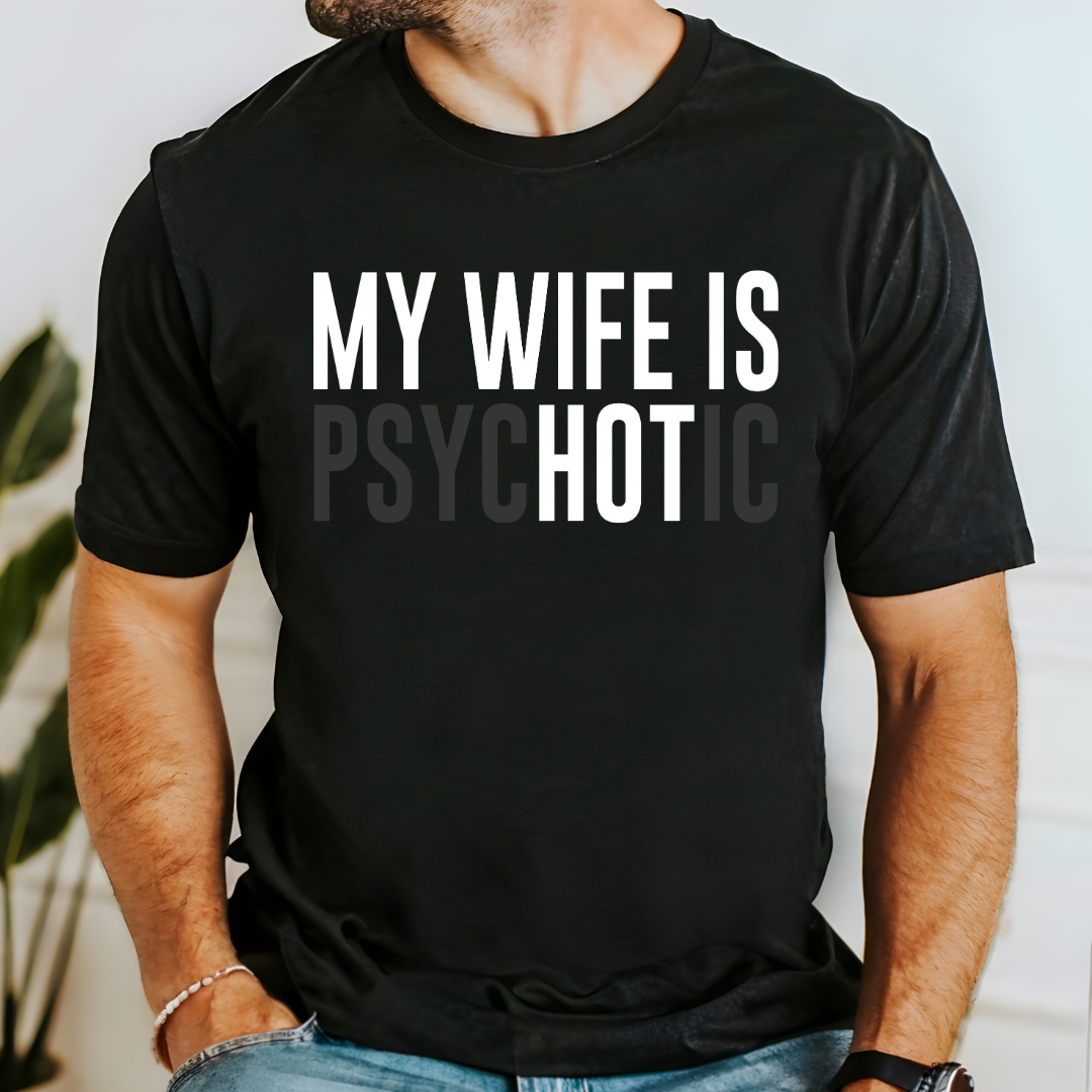 My Wife Is Hot... - Tee