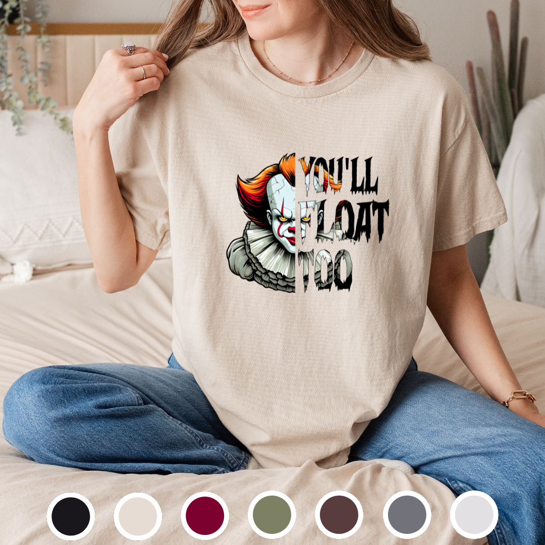 You'll Float Too - Tee