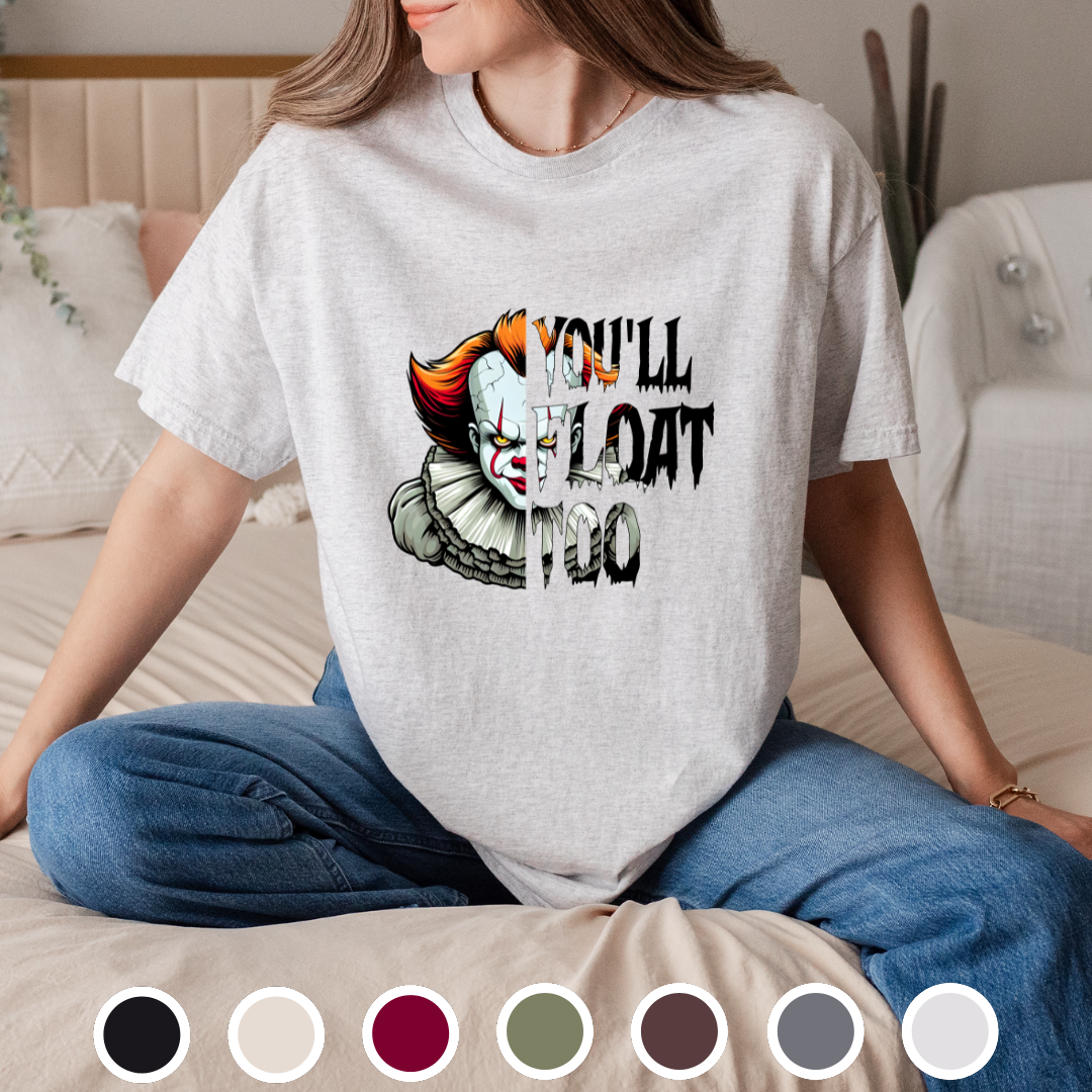 You'll Float Too - Tee