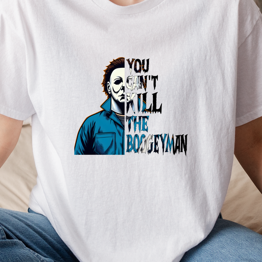 You Can't Kill The Boogeyman - Tee