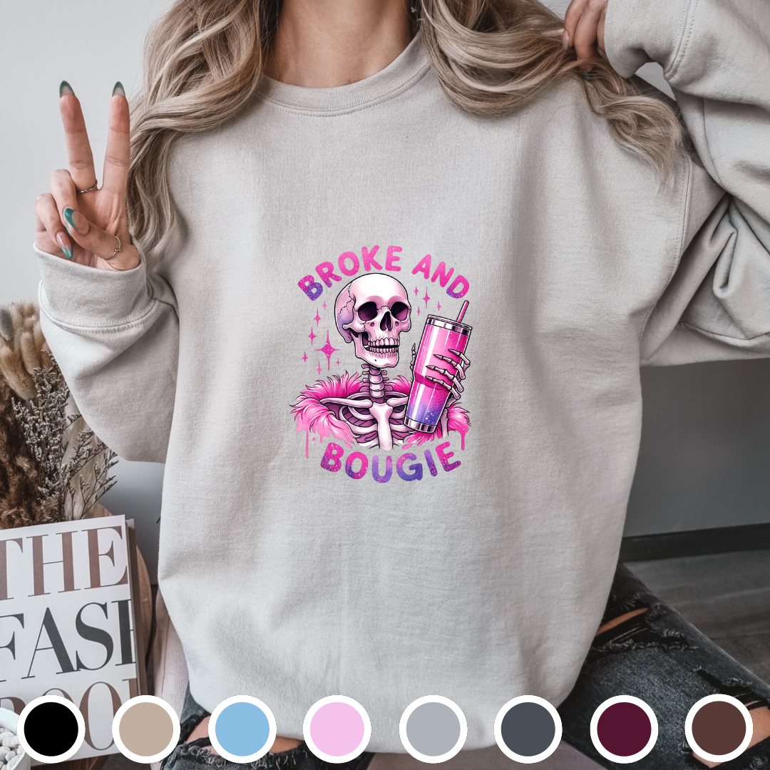 Broke and Bougie - Sweatshirt