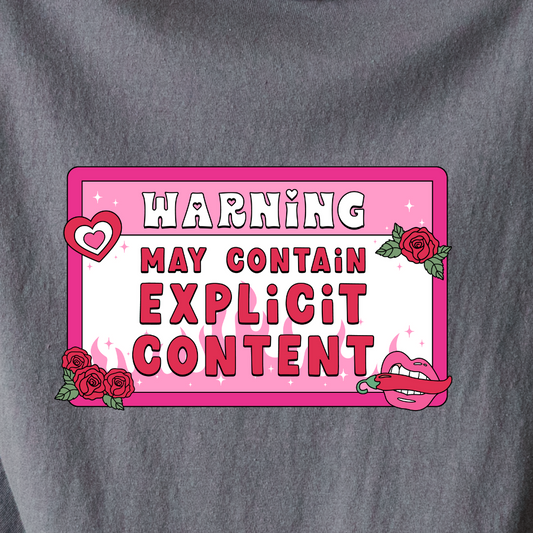 Warning, May Contain Explicit Content - Tee