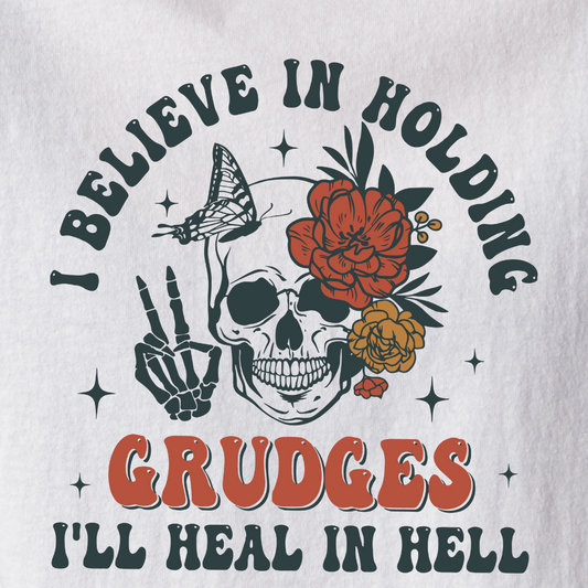 Believe In Holding Grudges - Tee